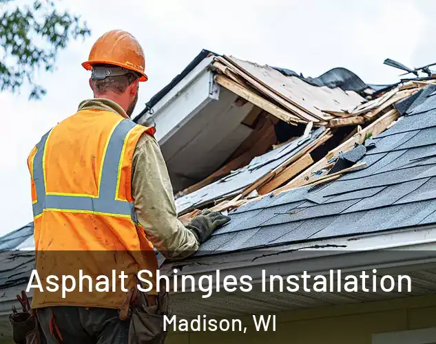  Asphalt Shingles Installation Madison, WI
