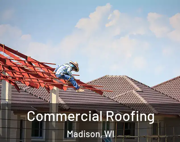  Commercial Roofing Madison, WI