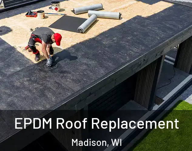  EPDM Roof Replacement Madison, WI