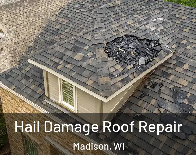  Hail Damage Roof Repair Madison, WI