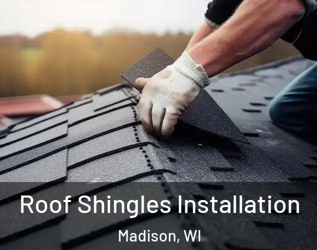  Roof Shingles Installation Madison, WI