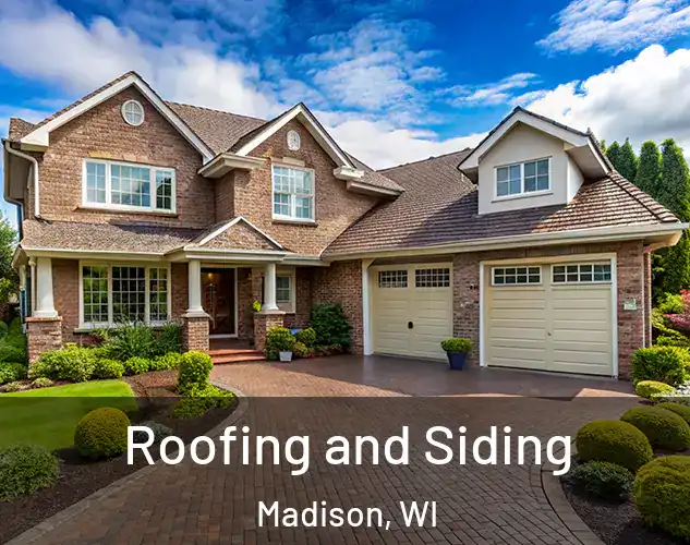  Roofing and Siding Madison, WI