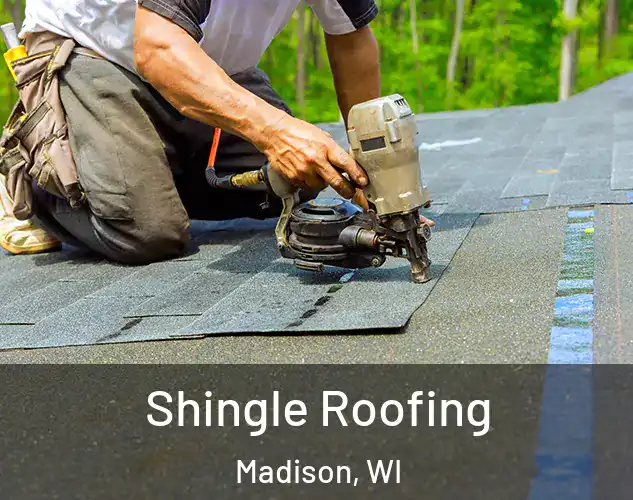  Shingle Roofing Madison, WI