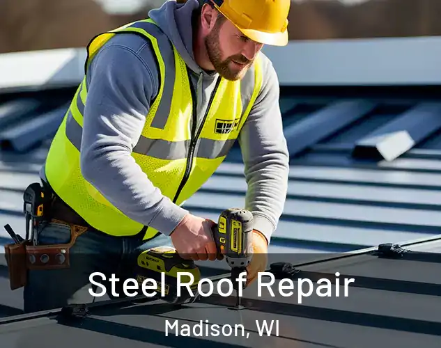  Steel Roof Repair Madison, WI
